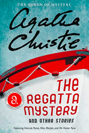 The Regatta Mystery and Other Stories by Agatha Christie
