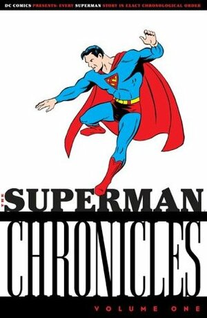 The Superman Chronicles, Vol. 1 by Joe Shuster, Jerry Siegel