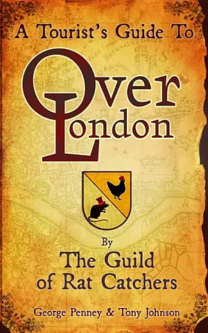 A Tourist's Guide to OverLondon by Tony Johnson, George Penney