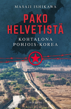 Pako helvetistä – Kohtalona Pohjois-Korea by Masaji Ishikawa