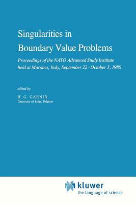 Singularities in Boundary Value Problems: Proceedings of the NATO Advanced Study Institute Held at Maratea, Italy, September 22 - October 3, 1980 by 
