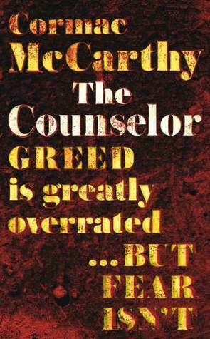 The Counselor: A Screenplay by Cormac McCarthy