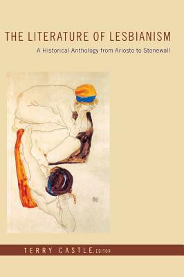 The Literature of Lesbianism: A Historical Anthology from Ariosto to Stonewall by 