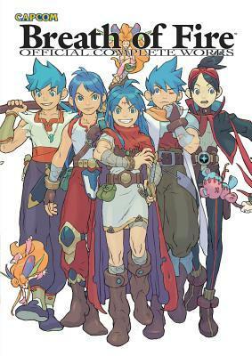 Breath of Fire: Official Complete Works by Keiji Inafune, Capcom, Tatsuya Yoshikawa