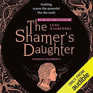 The Shamer's Daughter by Lene Kaaberbøl