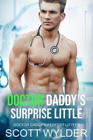 Doctor Daddy's Surprise Little by Scott Wylder