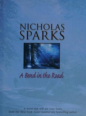 A Bend in the Road by Nicholas Sparks
