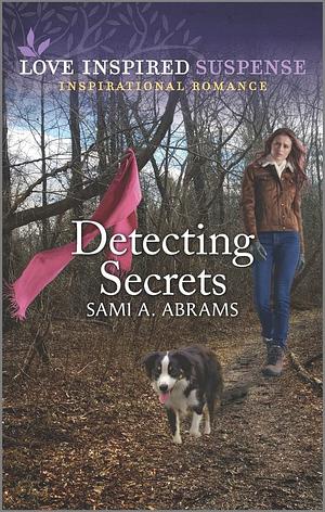 Detecting Secrets by Sami A. Abrams