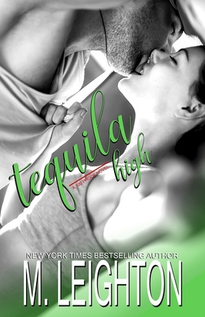 Tequila High by M. Leighton