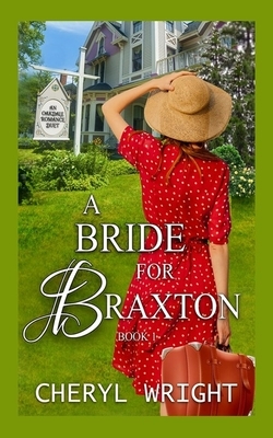 A Bride for Braxton by Cheryl Wright