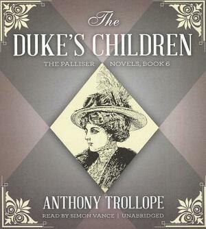 The Duke's Children by Anthony Trollope