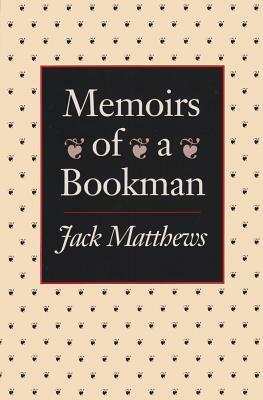 Memoirs of Bookman by Jack Matthews