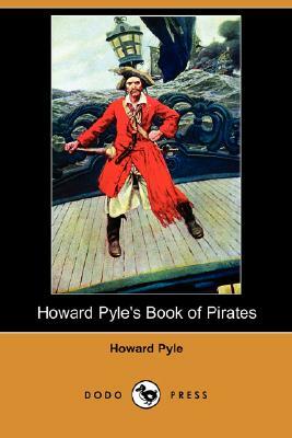 Howard Pyle's Book of Pirates (Dodo Press) by Howard Pyle