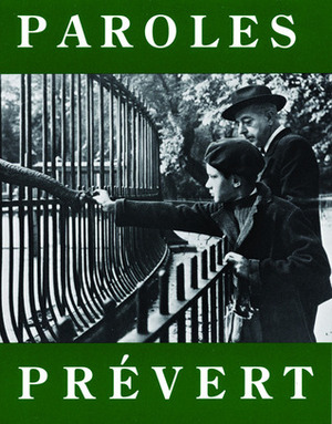 Paroles: Selected Poems (City Lights Pocket Poets Series, #9) by Jacques Prévert, Lawrence Ferlinghetti