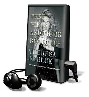 Three Girls and Their Brother by Theresa Rebeck
