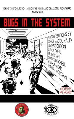 Bugs in the System by Kelly Caldwell, Joel Morgan, B. Jaymes Condon