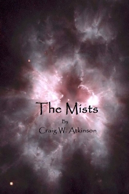 The Mists by Craig W. Atkinson