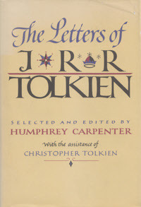 The Letters of J. R. R. Tolkien by J.R.R. Tolkien, Humphrey Carpenter, Christopher Tolkien