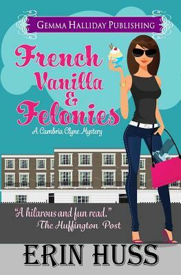French Vanilla & Felonies by Erin Huss