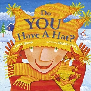 Do You Have a Hat? by Eileen Spinelli