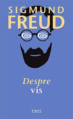 Despre vis by Sigmund Freud