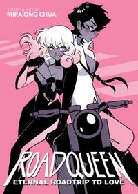 Roadqueen: Eternal Roadtrip to Love by Mira Ong Chua