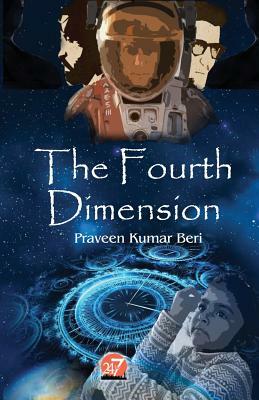 The Fourth Dimension by Kumar Beri Praveen