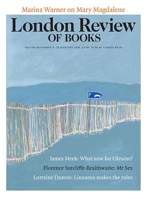 London Review of Books Vol. 46 No. 4 - 22 February 2024  by 