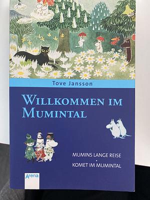 Willkommen im Mumintal: Mumins lange Reise / Komet im Mumintal by Tove Jansson
