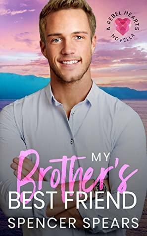 My Brother's Best Friend by Spencer Spears