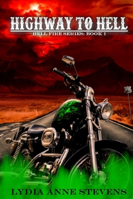 Highway To Hell by Lydia Anne Stevens