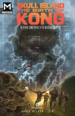 Skull Island: The Birth of Kong by Arvid Nelson