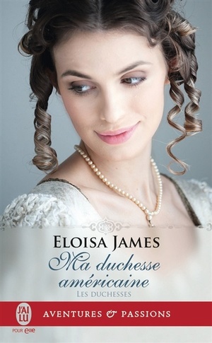 Ma duchesse américaine by Eloisa James