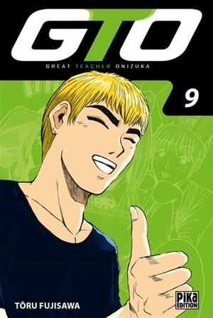 GTO : Great Teacher Onizuka, Tome 9 by Tōru Fujisawa