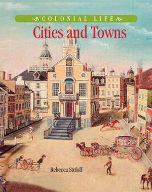 Cities and Towns by Rebecca Stefoff