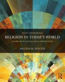 Religion in Today's World: Global Issues, Sociological Perspectives by Melissa M. Wilcox