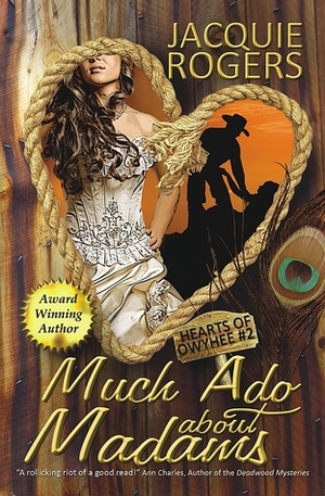 Much Ado About Madams by Jacquie Rogers