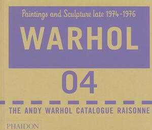 The Andy Warhol Catalogue Raisonné, Volume 4 by The Andy Warhol Foundation, Sally King-Nero, Neil Printz