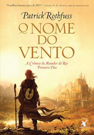 O Nome do Vento by Patrick Rothfuss