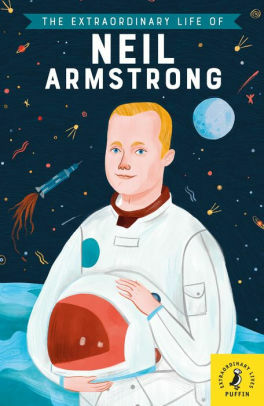 The Extraordinary Life of Neil Armstrong by Martin Howard