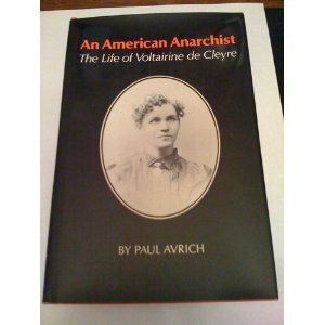 An American Anarchist: The Life of Voltairine de Cleyre by Paul Avrich