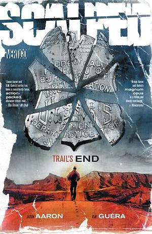 Scalped: Trail's End by Jason Aaron, Jason Aaron