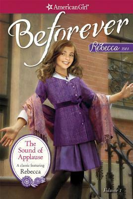 The Sound of Applause: A Rebecca Classic Volume 1 by Jacqueline Dembar Greene, Juliana Kolesova, Michael Dworkin