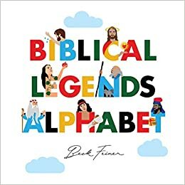 Biblical Legends Alphabet Book | Children's ABC Books by Alphabet Legends™ by Beck Feiner