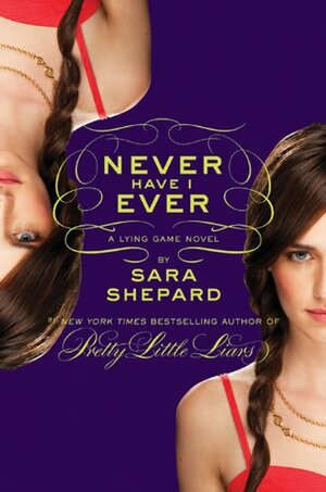 Never Have I Ever by Sara Shepard