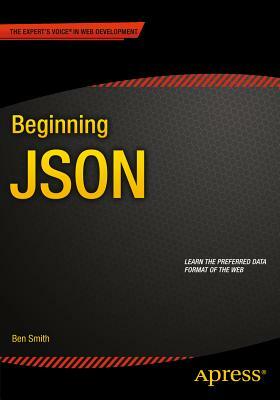 Beginning Json by Ben Smith