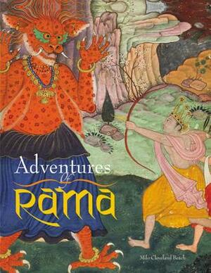 The Adventures of Rama: With Illustrations from a 16th-Century Mughal Manuscript by Milo C. Beach