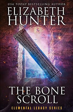 The Bone Scroll by Elizabeth Hunter