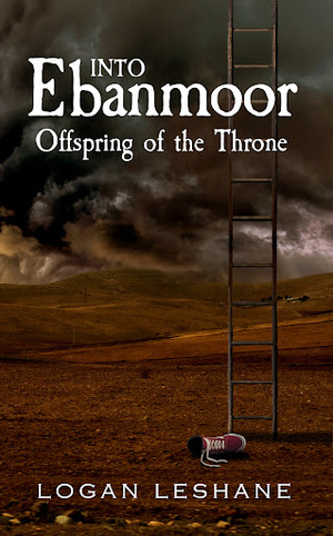 Into Ebanmoor: Offspring of the Throne by Logan Leshane