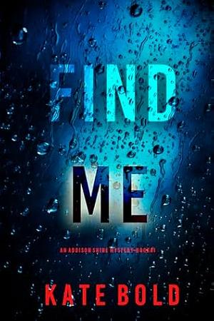 Find Me by Kate Bold